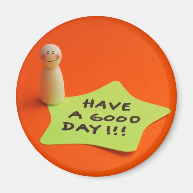 Have a good day magnet (Front)