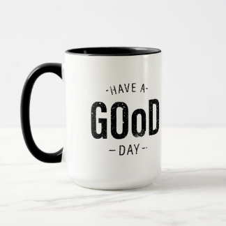 Have a Good Day Mug