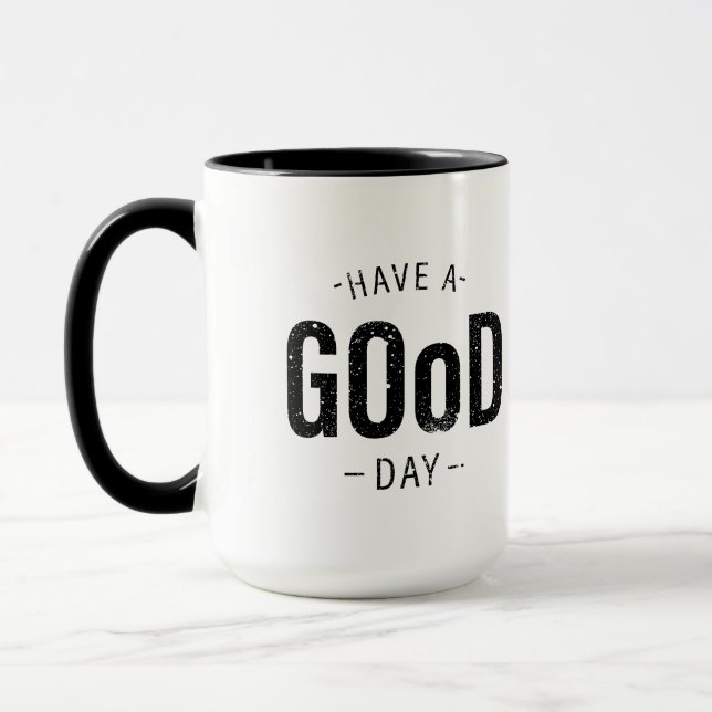 Have a Good Day Mug (Left)