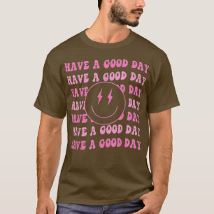 Have A Good Day Pink Smiley Face Preppy Aesthetic T-Shirt