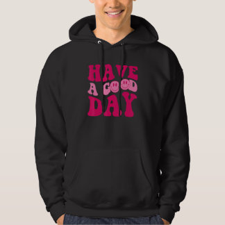 Have A Good Day Retro Men Women Kids Smile Face Po Hoodie