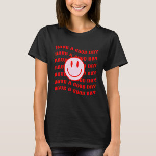Have A Good Day Retro Smile Face Happy Face Preppy T-Shirt