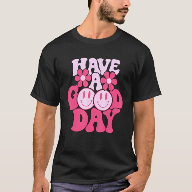 Have A Good Day Retro Smile Face Happy Face Preppy T-Shirt (Front)