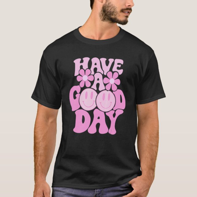 Have A Good Day Retro Smile Face Happy Face Preppy T-Shirt (Front)