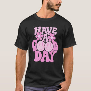 Have A Good Day Retro Smile Face Preppy Aestheti T-Shirt