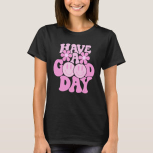 Have A Good Day Retro   Smile Face Preppy Aestheti T-Shirt