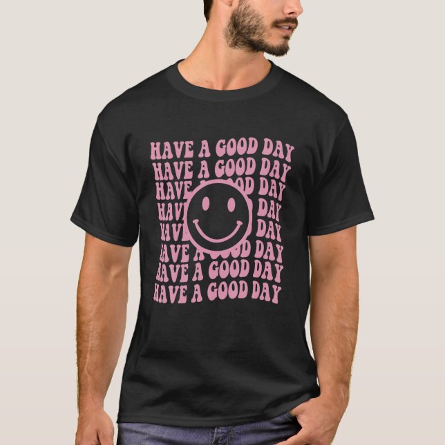 Have A Good Day Retro  Smiley Face Aesthetic T T-Shirt (Front)
