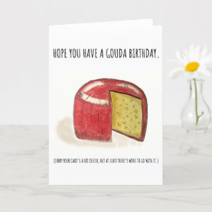 Have a Gouda Birthday! Card