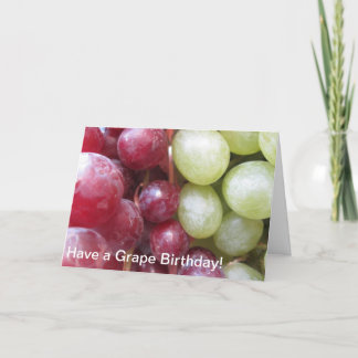 Have a Grape Birthday Card