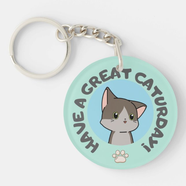 Have a great caturday! Manga cartoon cute cat  Key Ring (Front)
