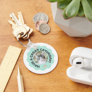 Have a great caturday! Turquoise custom cat photo Key Ring