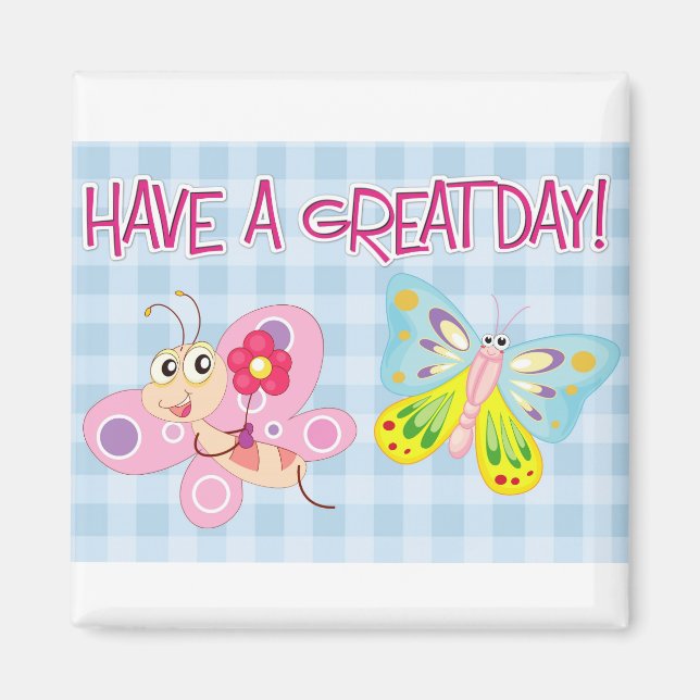 Have a great day magnet (Front)