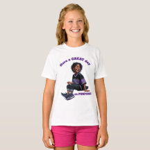 Have a GREAT day on PURPOSE Girl 2 T-Shirt