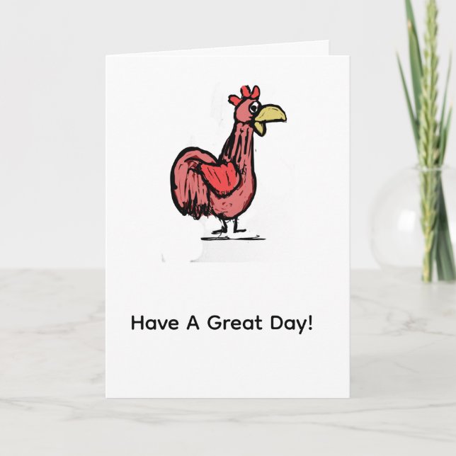 Have A Great Day Rooster Card (Front)