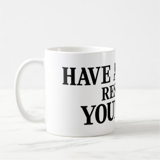 Have a great rest of your day! coffee mug