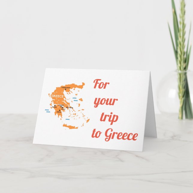 HAVE A "GREAT TRIP" TO  *GREECE* CARD (Front)