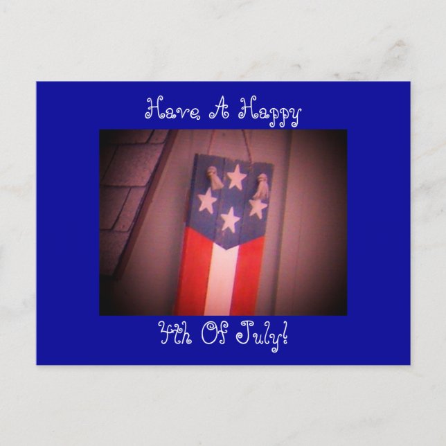 Have A Happy, 4th Of July! Postcard (Front)