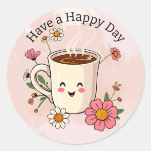 Have a Happy Day Cute Coffee Classic Round Sticker