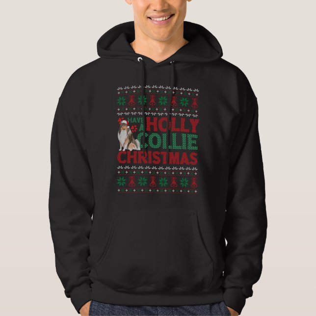 Have A Holly Collie Christmas Collie Dog Ugly Xmas Hoodie (Front)