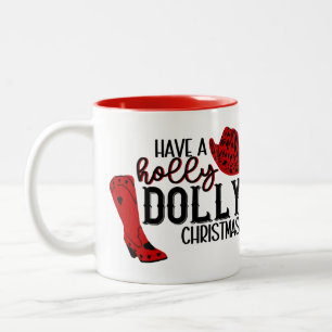 Have a Holly Dolly Christmas Coffee Mug