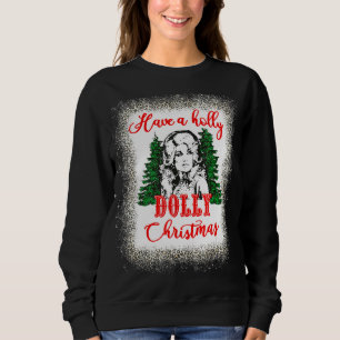 Have A Holly Dolly Christmas Matching Family Pjs X Sweatshirt