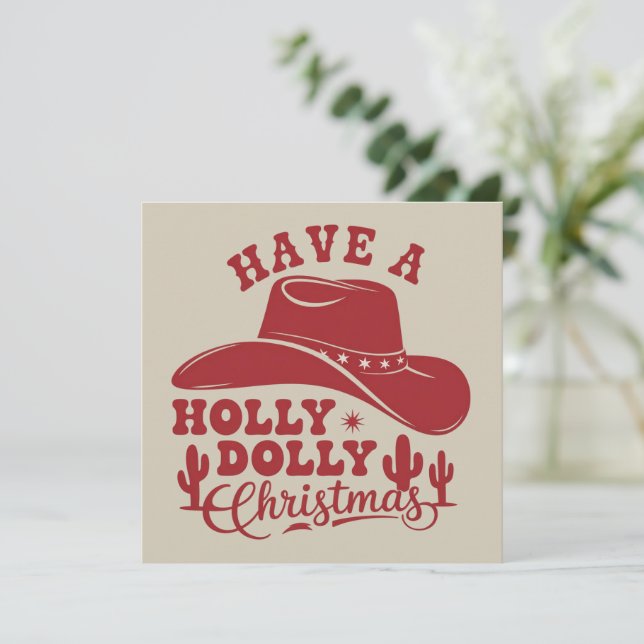 Have A Holly Dolly Funny Christmas Cowboy Hat Xmas Holiday Card (Standing Front)