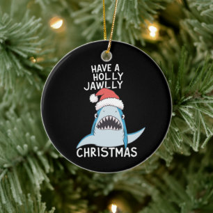 Have A Holly Jawly Christmas Movie Sarcastic Jaws  Ceramic Tree Decoration