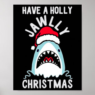 Have A Holly Jawly Christmas Shirt Uni-adults Kids Poster