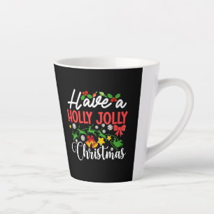 Have A Holly Jolly Christmas-86096 Latte Mug