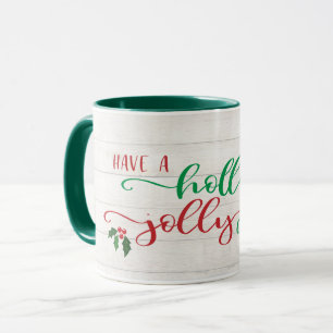 Have A Holly Jolly Christmas Calligraphy Rustic Mug
