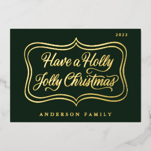 Have a Holly Jolly Christmas Classic Gold Frame Foil Holiday Card