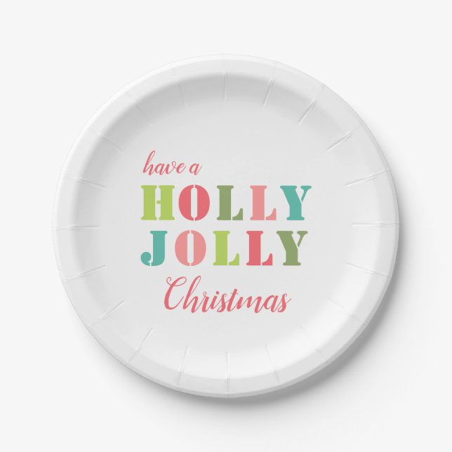 Have a Holly Jolly Christmas Colourful Paper Plate (Front)
