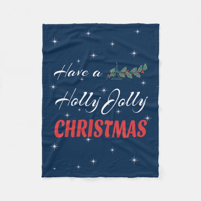 Have a Holly Jolly Christmas Fleece Blanket (Front)