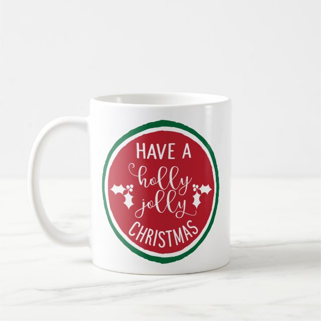 Have A Holly Jolly Christmas Mug (Left)