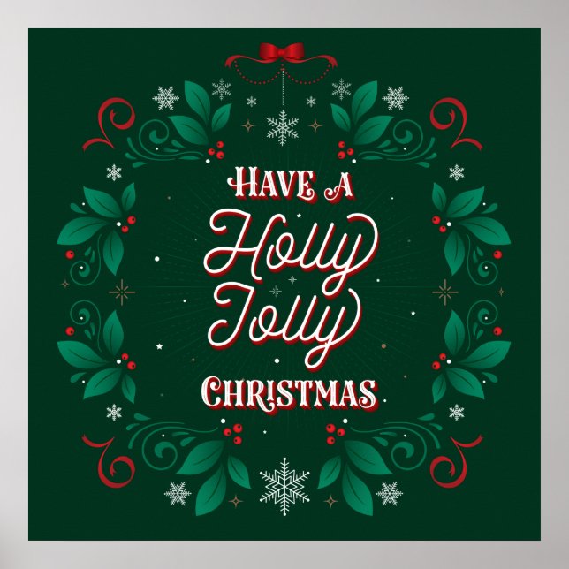 Have a Holly Jolly Christmas Poster 24x24 (Front)