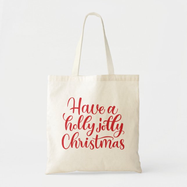 Have a holly jolly Christmas. Red winter holiday Tote Bag (Front)