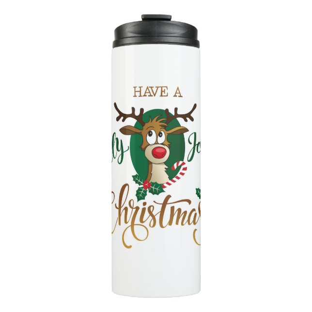 Have A Holly Jolly Christmas Reindeer | Holidays Thermal Tumbler (Front)