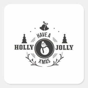 Have a Holly Jolly Christmas Square Sticker