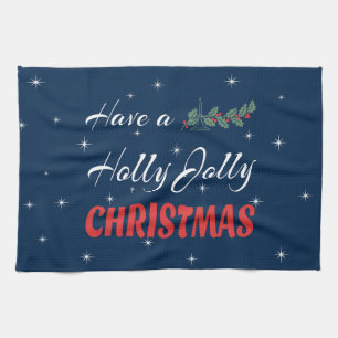 Have a Holly Jolly Christmas Tea Towel