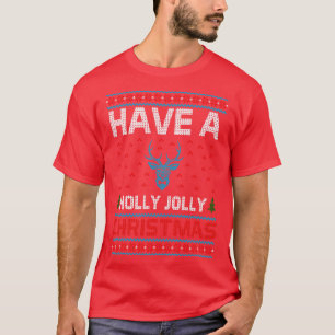 Have a holly jolly christmas ugly sweater