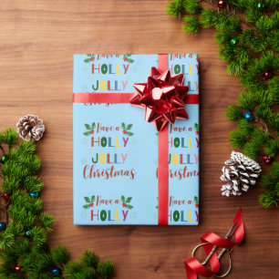 Have A Holly Jolly Christmas      Wrapping Paper