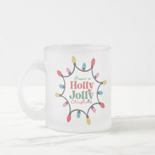 Have a holly jolly chritmas light coffee frosted glass coffee mug