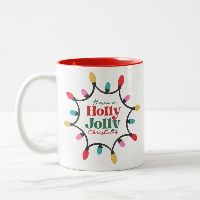 Have a holly jolly chritmas light coffee  Two-Tone coffee mug (Left)