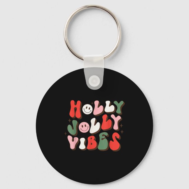 Have A Holly Xmas Jolly Christmas Vibes  Key Ring (Front)