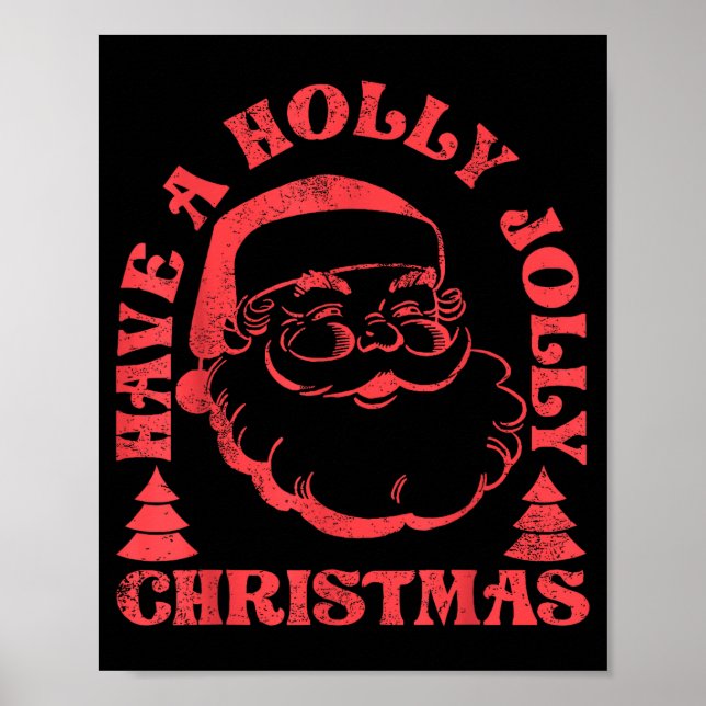 Have A Holly Xmas Jolly Santa Claus Christmas Paja Poster (Front)