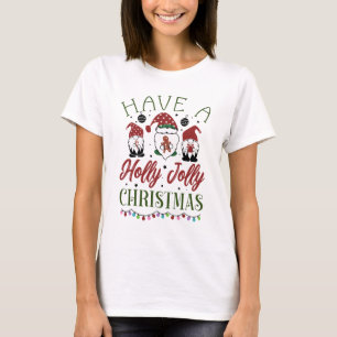 Have A Holy Jolly Christmas Gnomes T-Shirt