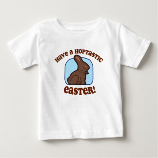 Have A Hoptastic Easter Baby T-Shirt