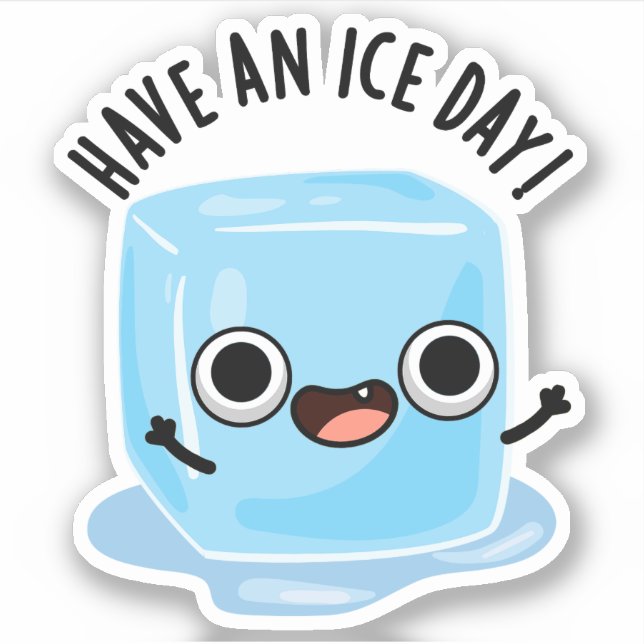 Have A Ice Day Funny Ice Cube Pun  (Front)