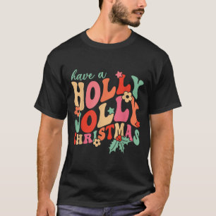 Have A Jolly Holly Christmas Team Santa Women Girl T-Shirt