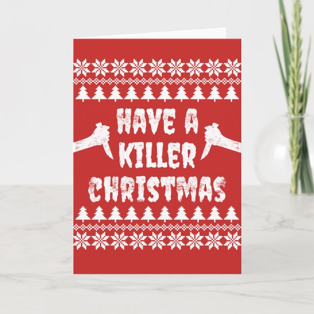 Have A Killer Christmas Card (Front)